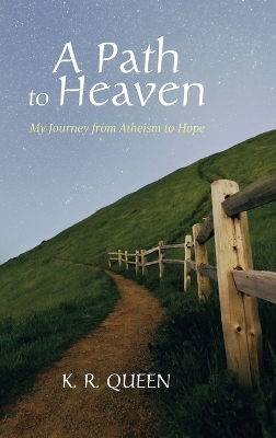 A Path to Heaven - K R Queen