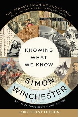 Knowing What We Know - Simon Winchester