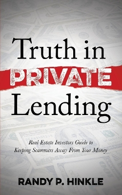 Truth in Private Lending - Randy P. Hinkle