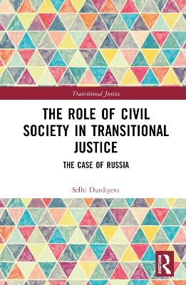 The Role of Civil Society in Transitional Justice - Selbi Durdiyeva