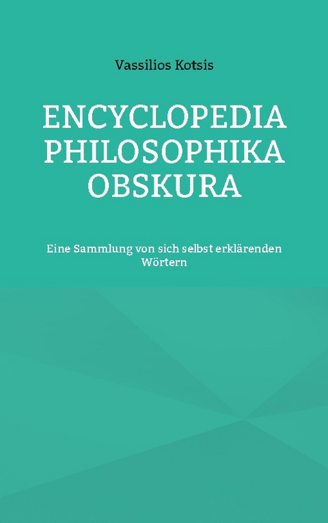 Encyclopedia Philosophika Obskura - Vassilios Kotsis