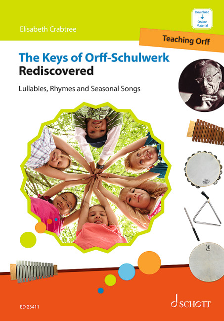 The Keys of Orff-Schulwerk Rediscovered - Elisabeth Crabtree