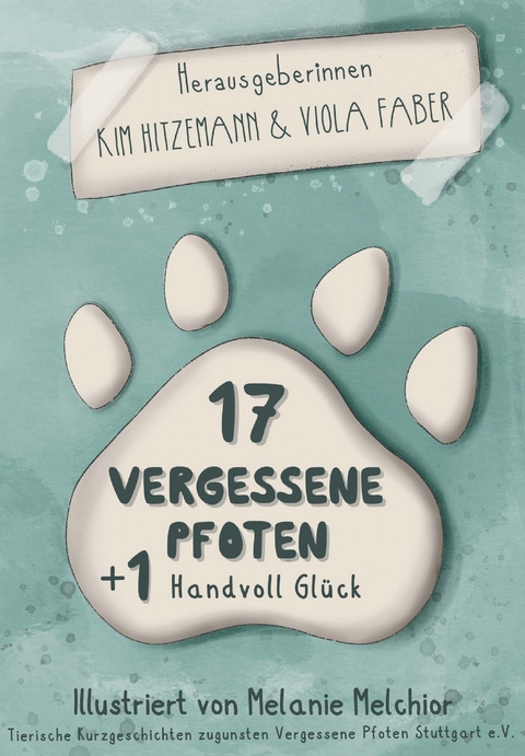 17 vergessene Pfoten + 1 Handvoll Glück -  verschiedene