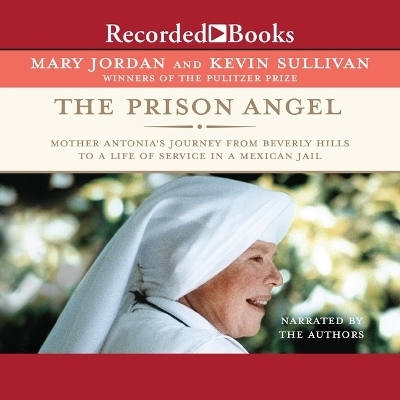 The Prison Angel - Mary Jordan, Kevin Sullivan