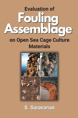 Evaluation of Fouling Assemblage on Open Sea Cage Culture Materials - S Saravanan