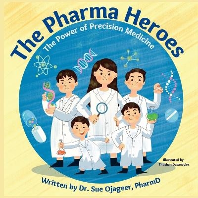 The Pharma Heroes - Dr Sue Ojageer