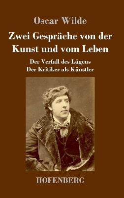 Zwei Gespräche von der Kunst und vom Leben - Oscar Wilde