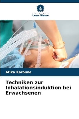 Techniken zur Inhalationsinduktion bei Erwachsenen - Atika Karoune