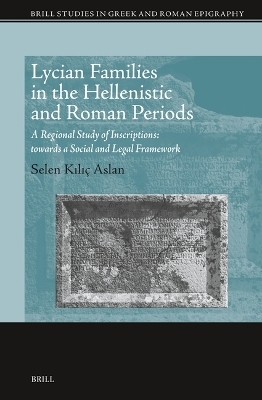 Lycian Families in the Hellenistic and Roman Periods - Selen Kılıç Aslan