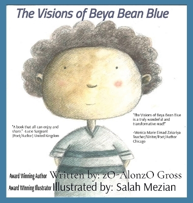 The Visions of Beya Bean Blue - Alonzo J Gross