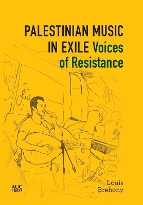 Palestinian Music in Exile - Louis Brehony