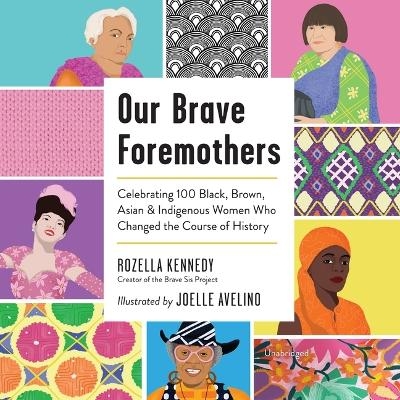 Our Brave Foremothers - Joelle Avelino, Rozella Kennedy