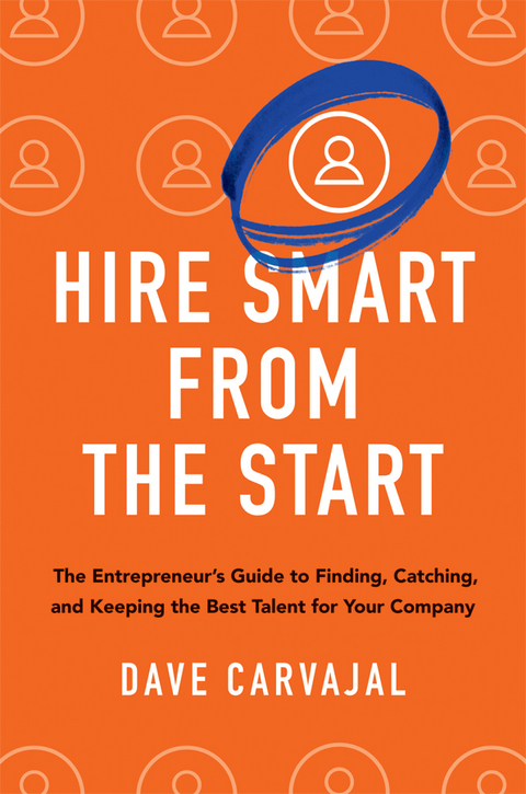 Hire Smart from the Start -  Dorothy Grover Bolton,  Dave Carvajal