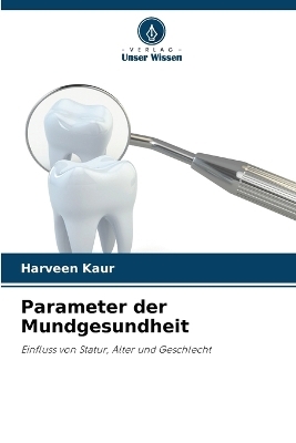 Parameter der Mundgesundheit - Harveen Kaur