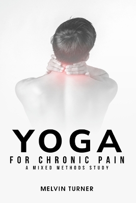 Yoga for Chronic Pain - Melvin Turner