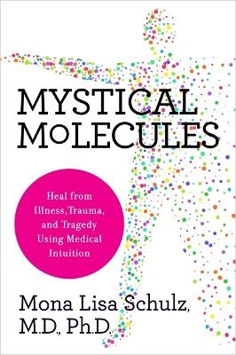 Mystical Molecules - Mona Lisa Schulz