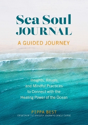 Sea Soul Journal - A Guided Journey - Pippa Best