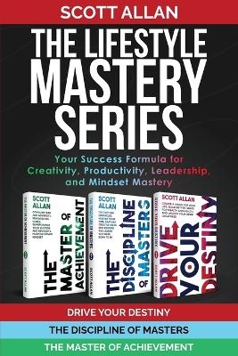 The Lifestyle Mastery Series - Scott Allan