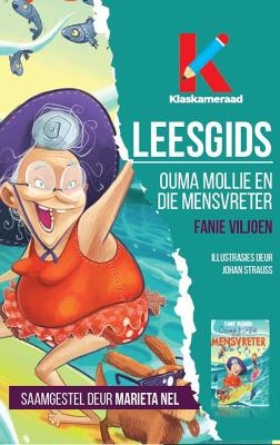 Leesgids: Ouma Mollie en die mensvreter - Marieta Nel