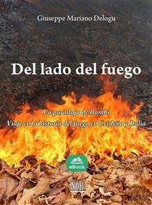 Del lado del fuego: la paradoja de Bambi - Giuseppe Mariano Delogu