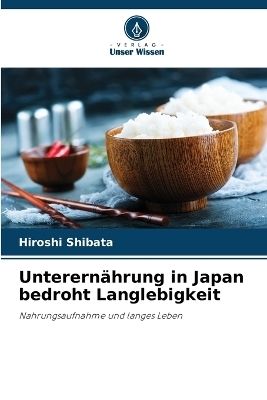 Unterernährung in Japan bedroht Langlebigkeit - Hiroshi Shibata