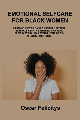 Emotional Selfcare for Black Women - Oscar Felicitys