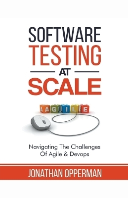 Software Testing at Scale - Jonathan Opperman