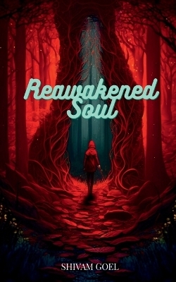 Reawakened Soul - Shivam Goel