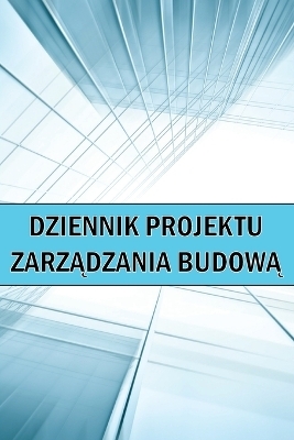 Dziennik projektu zarz&#261;dzania budow&#261; -  Repi&  #324; Lubomir ski