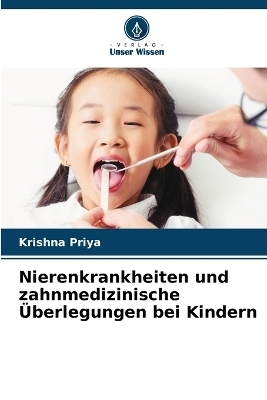 Nierenkrankheiten und zahnmedizinische Überlegungen bei Kindern - Krishna Priya