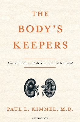 The Body's Keepers - Paul L. Kimmel