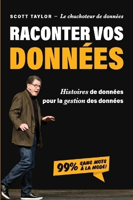 Raconter Vos Données - Scott Taylor