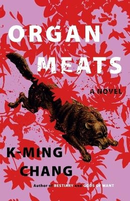 Organ Meats - K-Ming Chang