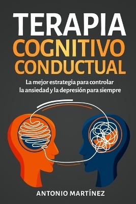 Terapia cognitivo-conductual - Antonio Martínez