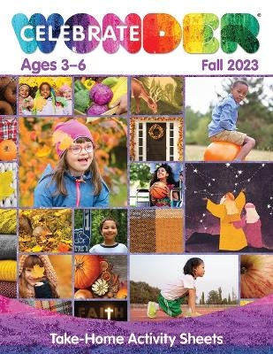 Celebrate Wonder All Ages Fall 2023 Ages 3-6 Take-Home Activity Sheets