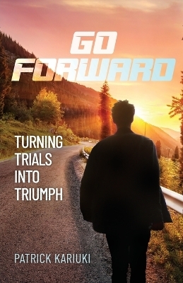 Go Forward - Patrick Kariuki