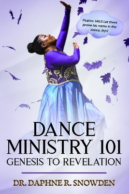 Dance Ministry 101 - Dr Daphne Snowden