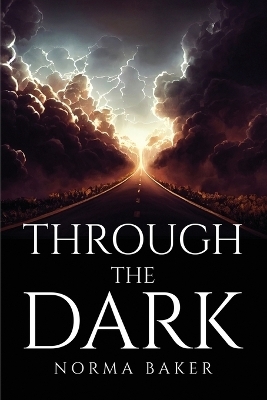 Through the Dark -  Norma Baker