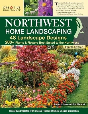 Northwest Home Landscaping, 4th Edition - Roger Holmes, Don Marshall