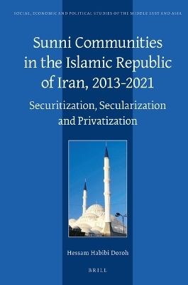 Sunni Communities in the Islamic Republic of Iran, 2013-2021 - Hessam Habibi Doroh