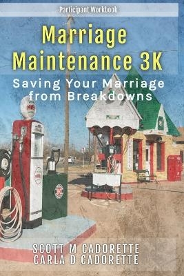 Marriage Maintenance 3K - Scott M Cadorette, Carla D Cadorette