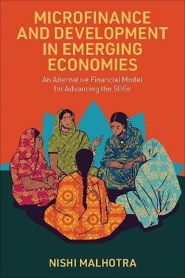 Microfinance and Development in Emerging Economies - Nishi Malhotra