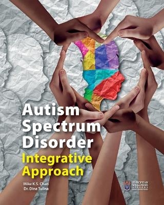 Autism Spectrum Disorder Integrative Approach - Dr Chan, Dr Dina Tulina