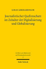 Journalistischer Quellenschutz im Zeitalter der Digitalisierung und Globalisierung - Lukas Gerhardinger