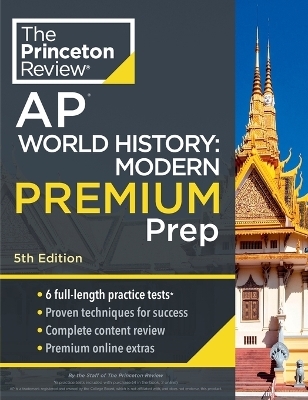 Princeton Review AP World History: Modern Premium Prep, 2024 - The Princeton Review