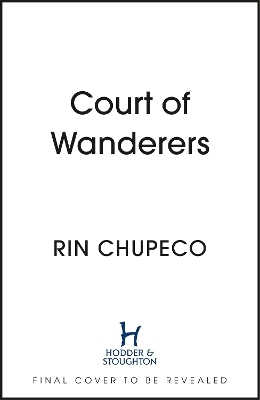 Court of Wanderers - Rin Chupeco