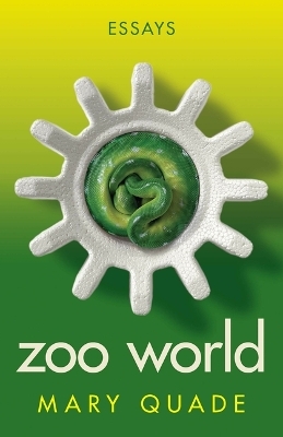 Zoo World - Mary Quade