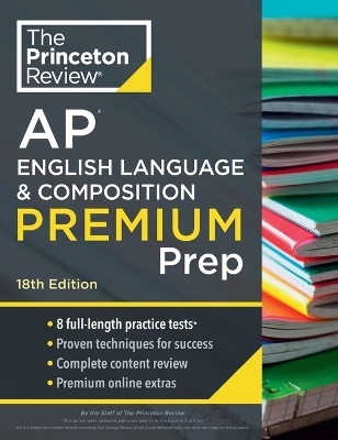 Princeton Review AP English Language & Composition Premium Prep, 2024 - The Princeton Review