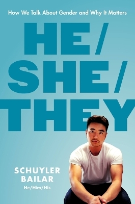 He/She/They - Schuyler Bailar