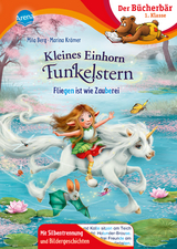 Kleines Einhorn Funkelstern. Fliegen ist wie Zauberei - Mila Berg